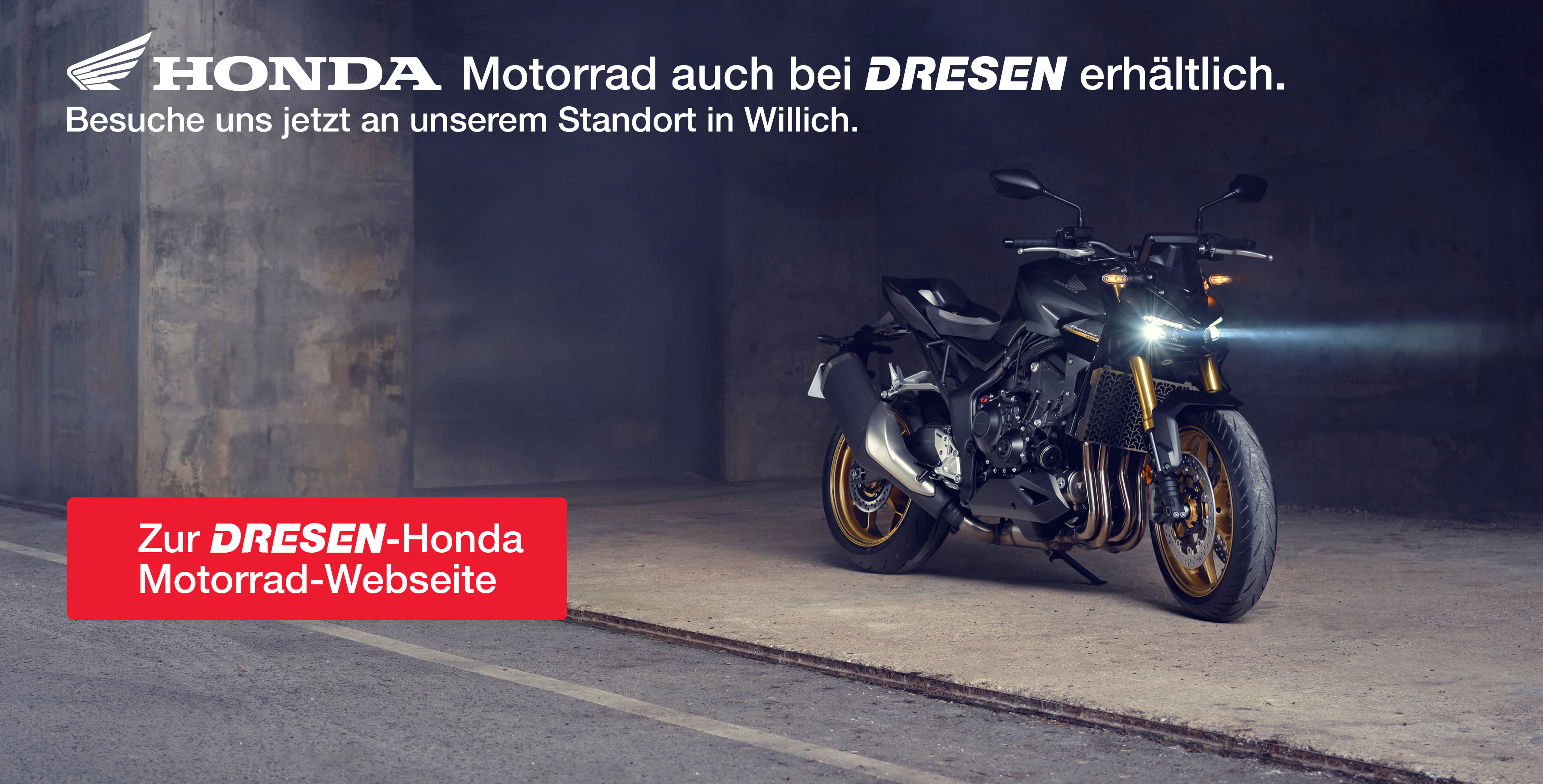 Bild zeigt Motorrad unter einer Unterführung. Textanteil des Bildes zeigt den Hinweis auf DRESEN Honda Motorrad in Willich